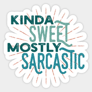 Kinda Sweet Mostly Sarcastic Funny Saying Vintage Style Sticker